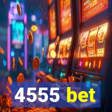 4555 bet